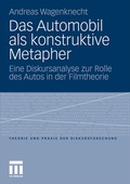 Cover: Das Automobil als konstruktive Metapher - VS Verlag f&uuml;r Sozialwissenschaften
