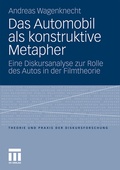 Cover: Das Automobil als konstruktive Metapher - VS Verlag f&uuml;r Sozialwissenschaften