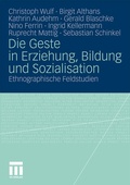 Cover: Die Geste in Erziehung, Bildung und Sozialisation - VS Verlag f&uuml;r Sozialwissenschaften