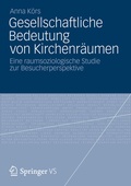 Cover: Gesellschaftliche Bedeutung von Kirchenr&auml;umen - VS Verlag f&uuml;r Sozialwissenschaften