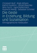 Cover: Die Geste in Erziehung, Bildung und Sozialisation - VS Verlag f&uuml;r Sozialwissenschaften