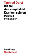 Cover: Ich soll den eingebildet Kranken spielen - Suhrkamp