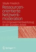 Cover: Ressourcenorientierte Netzwerkmoderation - VS Verlag f&uuml;r Sozialwissenschaften