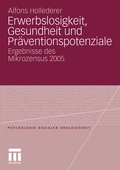 Cover: Erwerbslosigkeit, Gesundheit und Pr&auml;ventionspotenziale - VS Verlag f&uuml;r Sozialwissenschaften