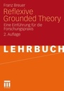 Bild: Reflexive Grounded Theory - VS Verlag f&uuml;r Sozialwissenschaften