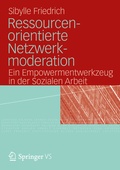Cover: Ressourcenorientierte Netzwerkmoderation - VS Verlag f&uuml;r Sozialwissenschaften