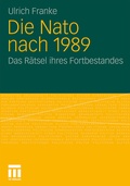Cover: Die Nato nach 1989 - VS Verlag f&uuml;r Sozialwissenschaften