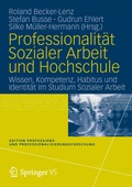 Cover: Professionalit&auml;t Sozialer Arbeit und Hochschule - VS Verlag f&uuml;r Sozialwissenschaften