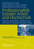 Cover: Professionalit&auml;t Sozialer Arbeit und Hochschule - VS Verlag f&uuml;r Sozialwissenschaften