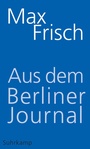 Cover: Aus dem Berliner Journal - Suhrkamp