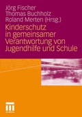 Cover: Kinderschutz in gemeinsamer Verantwortung von Jugendhilfe und Schule - VS Verlag f&uuml;r Sozialwissenschaften