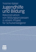 Cover: Jugendhilfe und Bildung - VS Verlag f&uuml;r Sozialwissenschaften