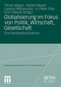 Cover: Globalisierung im Fokus von Politik, Wirtschaft, Gesellschaft - VS Verlag f&uuml;r Sozialwissenschaften