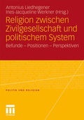 Cover: Religion zwischen Zivilgesellschaft und politischem System - VS Verlag f&uuml;r Sozialwissenschaften