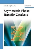 Cover: Asymmetric Phase Transfer Catalysis - Wiley-VCH