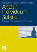 Cover: Akteur - Individuum - Subjekt - VS Verlag f&uuml;r Sozialwissenschaften