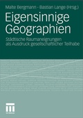 Cover: Eigensinnige Geographien - VS Verlag f&uuml;r Sozialwissenschaften