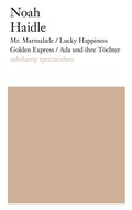 Cover: Mr. Marmalade/Lucky Happiness Golden Express/Ada und ihre T&ouml;chter - Suhrkamp