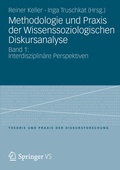 Cover: Methodologie und Praxis der Wissenssoziologischen Diskursanalyse - VS Verlag f&uuml;r Sozialwissenschaften