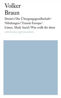 Abbildung von: Dmitri/Die Übergangsgesellschaft/Nibelungen/Transit Europa/Limes. Mark Aurel/Was wollt ihr denn - Suhrkamp