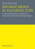 Cover: Narrative Means to Journalistic Ends - VS Verlag f&uuml;r Sozialwissenschaften