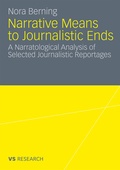 Cover: Narrative Means to Journalistic Ends - VS Verlag f&uuml;r Sozialwissenschaften
