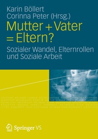 Enlarge image Cover: Mutter + Vater = Eltern? - VS Verlag für Sozialwissenschaften