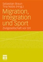 Cover: Migration, Integration und Sport - VS Verlag für Sozialwissenschaften
