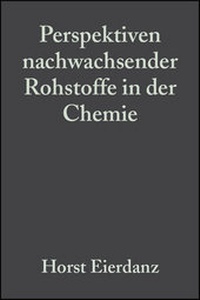 Abbildung von: Perspektiven nachwachsender Rohstoffe in der Chemie - Wiley-VCH