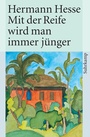 Cover: Mit der Reife wird man immer jünger - Suhrkamp