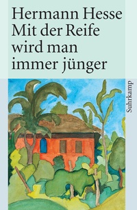Enlarge image Cover: Mit der Reife wird man immer jünger - Suhrkamp
