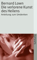 Cover: Die verlorene Kunst des Heilens - Suhrkamp