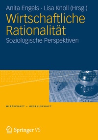 Enlarge image Cover: Wirtschaftliche Rationalität - VS Verlag für Sozialwissenschaften