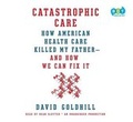 Cover: Catastrophic Care - Books on Tape