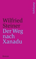 Cover: Der Weg nach Xanadu - Suhrkamp