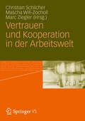 Cover: Vertrauen und Kooperation in der Arbeitswelt - VS Verlag f&uuml;r Sozialwissenschaften
