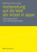 Cover: Vorbereitung auf die Welt der Arbeit in Japan - VS Verlag f&uuml;r Sozialwissenschaften