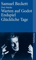 Cover: Warten auf Godot. Endspiel. Gl&uuml;ckliche Tage - Suhrkamp