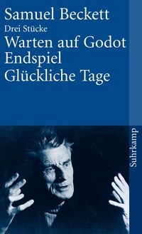 Abbildung von: Warten auf Godot. Endspiel. Glückliche Tage - Suhrkamp
