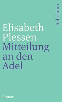 Enlarge image Cover: Mitteilung an den Adel - Suhrkamp