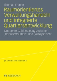 Bild: Raumorientiertes Verwaltungshandeln und integrierte Quartiersentwicklung - VS Verlag für Sozialwissenschaften