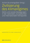 Cover: Zivilisierung des Klimaregimes - VS Verlag f&uuml;r Sozialwissenschaften