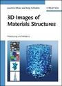 Cover: 3D Images of Materials Structures - Processing and Analysis - Wiley-VCH