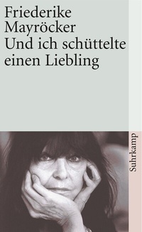 Abbildung von: Und ich schüttelte einen Liebling - Suhrkamp