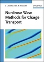 Cover: Nonlinear Wave Methods for Charge Transport - Wiley-VCH