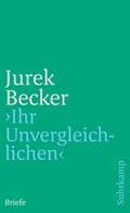 Cover: &raquo;Ihr Unvergleichlichen&laquo; - Suhrkamp