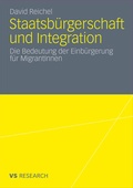 Cover: Staatsb&uuml;rgerschaft und Integration - VS Verlag f&uuml;r Sozialwissenschaften