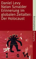 Cover: Erinnerung im globalen Zeitalter: Der Holocaust - Suhrkamp