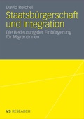 Cover: Staatsb&uuml;rgerschaft und Integration - VS Verlag f&uuml;r Sozialwissenschaften