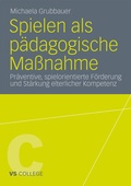 Abbildung von: Spielen als pädagogische Maßnahme - VS Verlag für Sozialwissenschaften